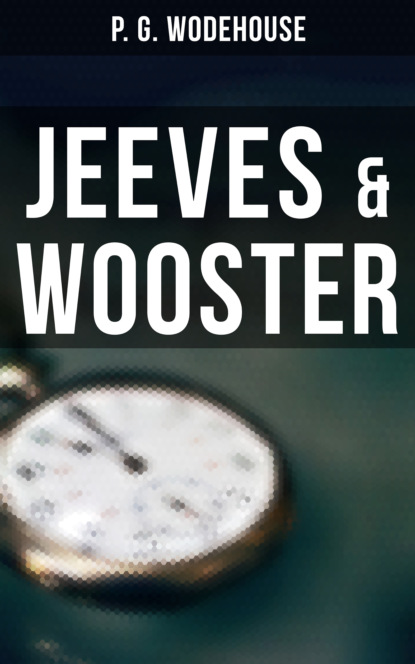 P. G. Wodehouse - JEEVES & WOOSTER