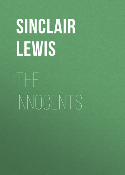 Sinclair Lewis - The Innocents