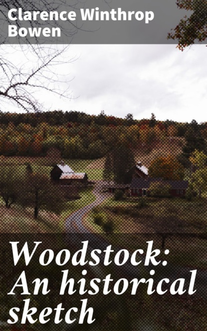 

Woodstock: An historical sketch