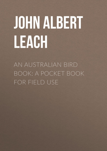 

An Australian Bird Book: A Pocket Book for Field Use