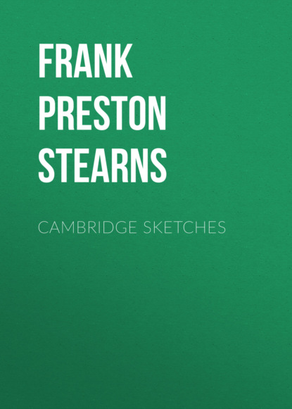 Frank Preston Stearns - Cambridge Sketches