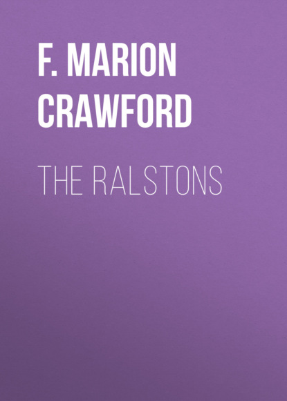 F. Marion Crawford - The Ralstons