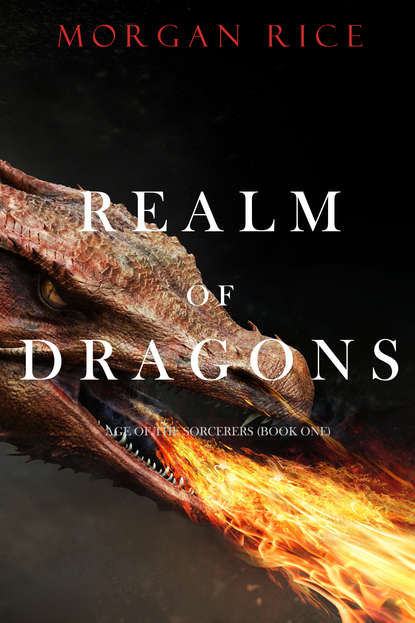 Морган Райс - Realm of Dragons