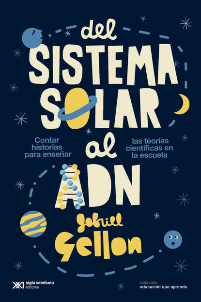 Gabriel Gellon - Del sistema solar al ADN