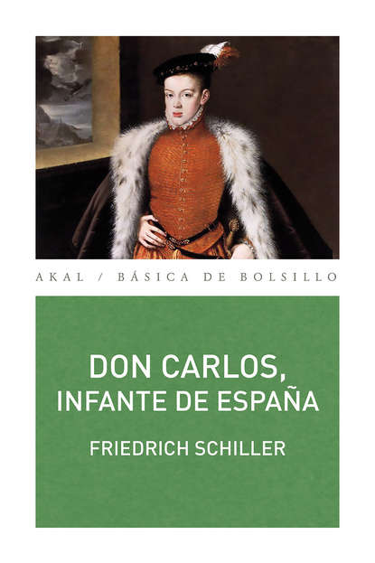 Friedrich Schiller - Don Carlos, infante de España