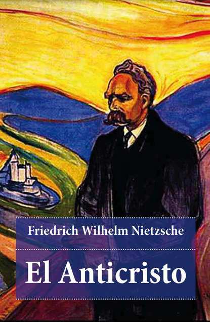 Friedrich Nietzsche — El Anticristo