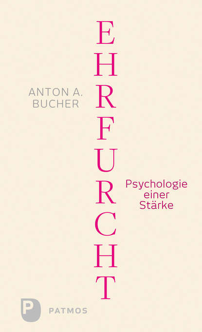 Anton A. Bucher - Ehrfurcht