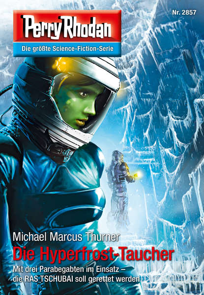 Michael Marcus Thurner - Perry Rhodan 2857: Die Hyperfrost-Taucher