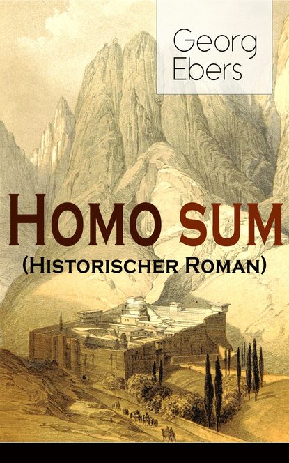 Georg Ebers - Homo sum (Historischer Roman)