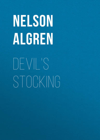 Nelson  Algren - Devil's Stocking