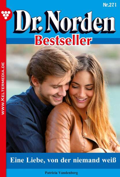 

Dr. Norden Bestseller 271 – Arztroman