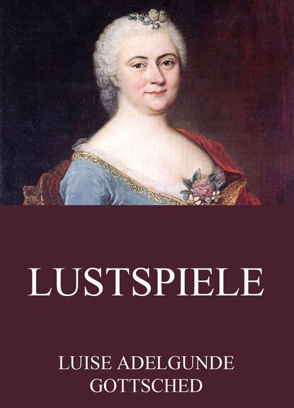 

Lustspiele