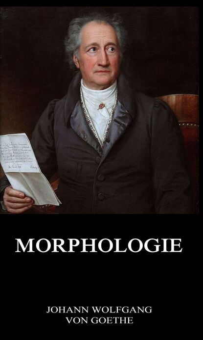 Johann Wolfgang von Goethe - Morphologie