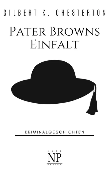 Обложка книги Pater Browns Einfalt, Гилберт Кит Честертон