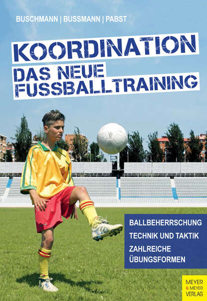 Jurgen  Buschmann - Koordination - Das neue Fußballtraining