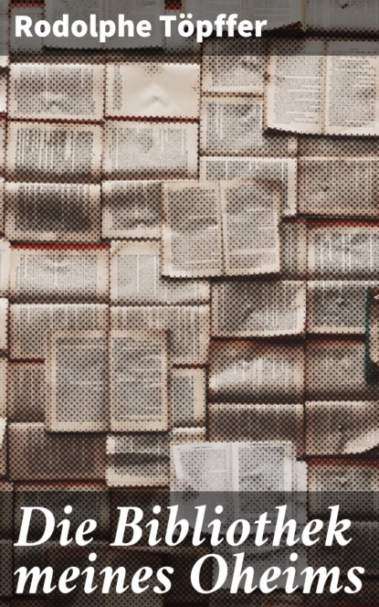 

Die Bibliothek meines Oheims