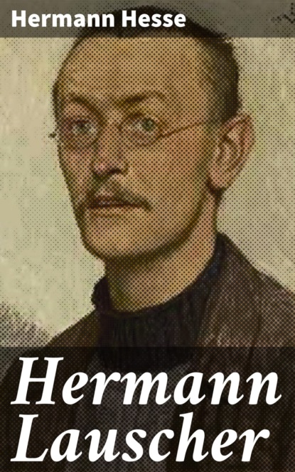 Hermann Hesse - Hermann Lauscher