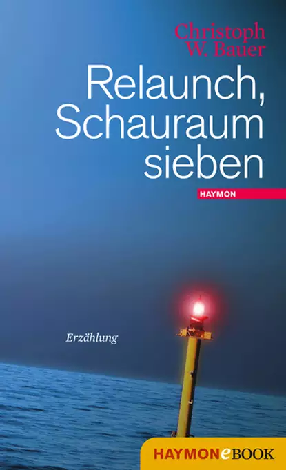 Обложка книги Relaunch, Schauraum sieben, Christoph W.  Bauer