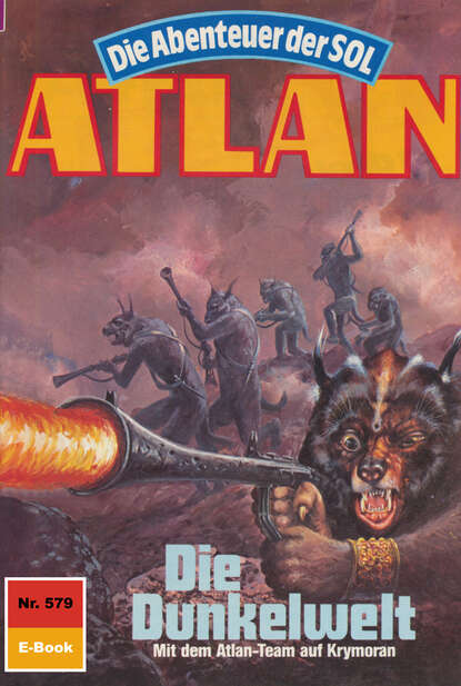 Hans Kneifel - Atlan 579: Die Dunkelwelt