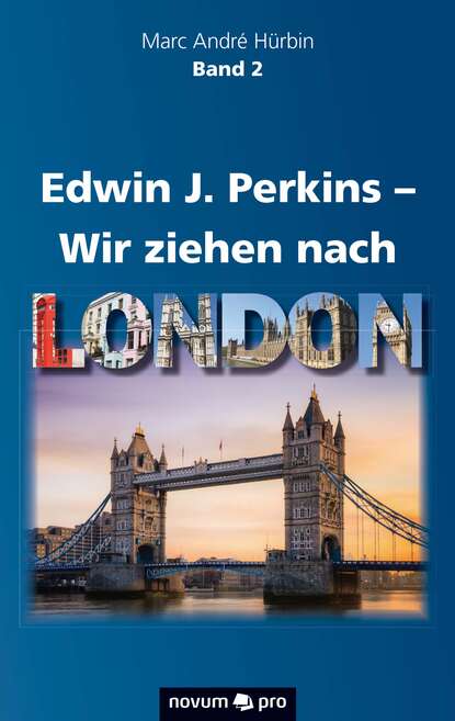 Edwin J. Perkins - Wir ziehen nach London