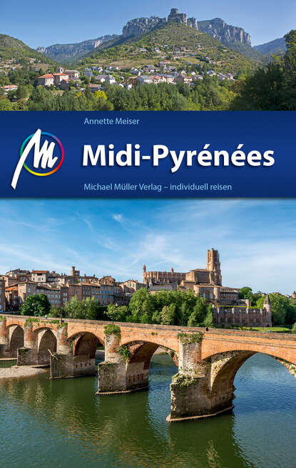 Midi-Pyrénées Reiseführer Michael Müller Verlag (Annette Meiser). 