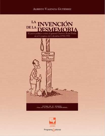 Alberto Valencia Gutiérrez - La invención de la desmemoria