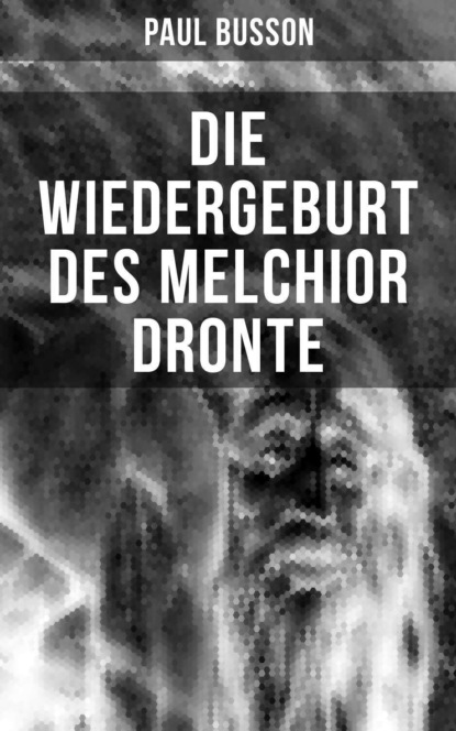 Paul Busson - Die Wiedergeburt des Melchior Dronte