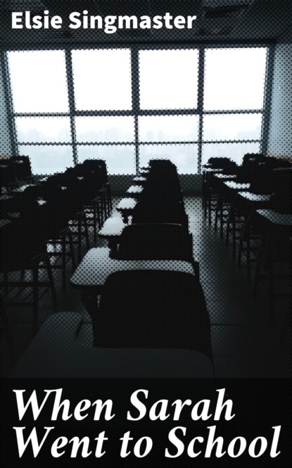 

When Sarah Went to School