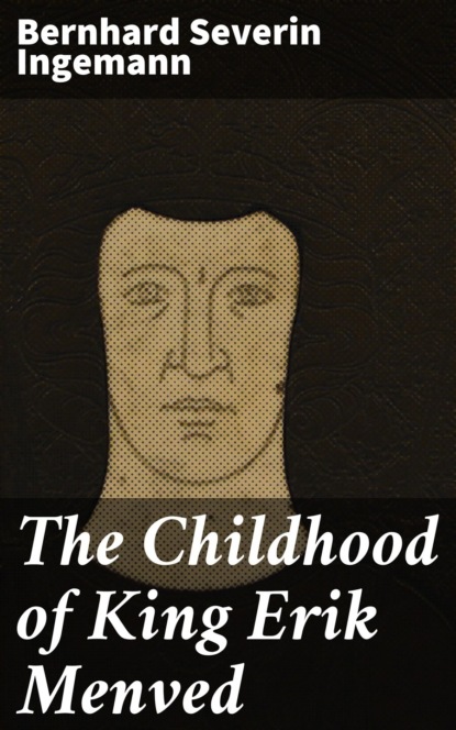 

The Childhood of King Erik Menved