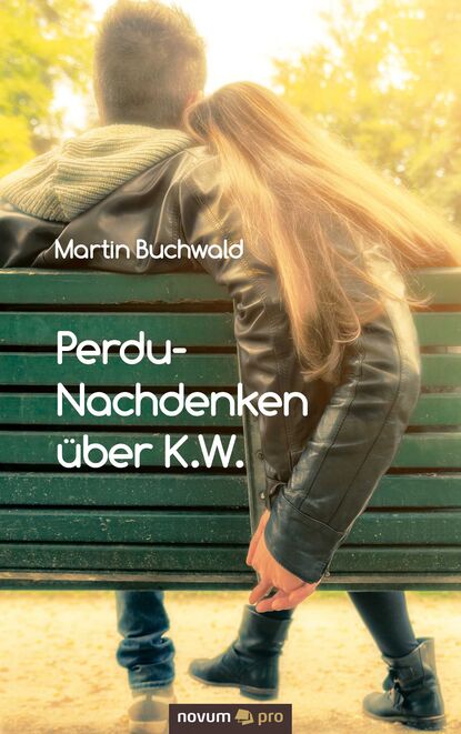 

Perdu-Nachdenken über K.W.