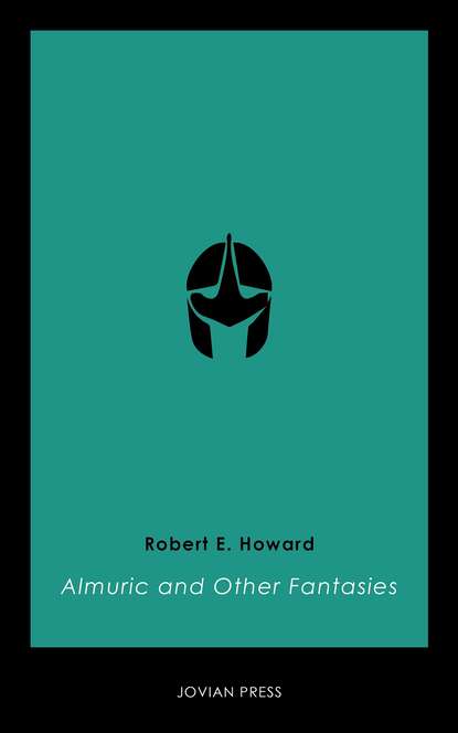 

Almuric and Other Fantasies