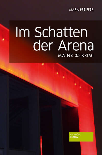 Im Schatten der Arena (Mara Pfeiffer). 