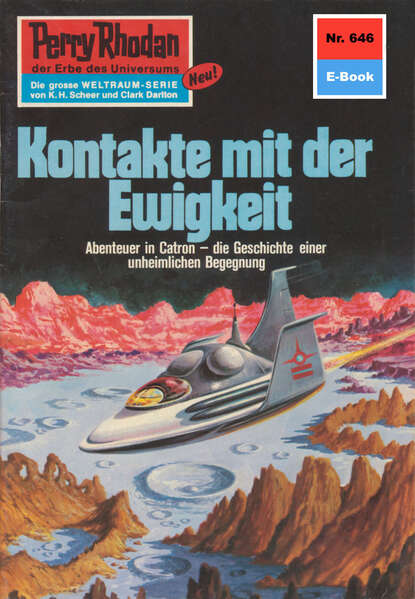 William Voltz - Perry Rhodan 646: Kontakte mit der Ewigkeit