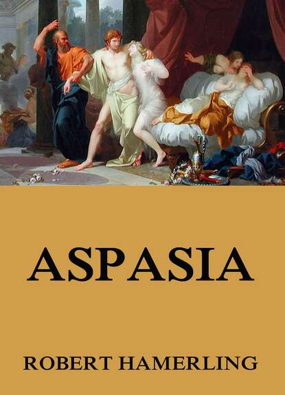 Robert Hamerling - Aspasia