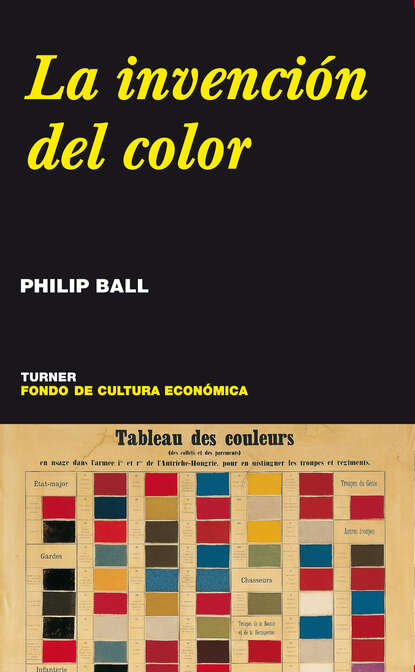 Филип Болл - La invención del color