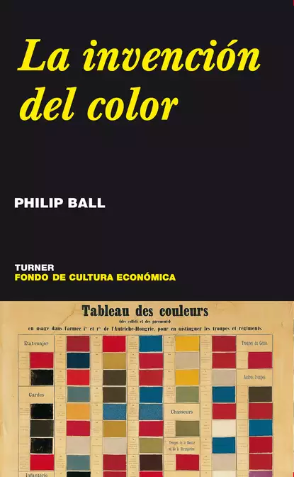 Обложка книги La invención del color, Филип Болл