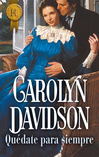 Carolyn Davidson - Quédate para siempre
