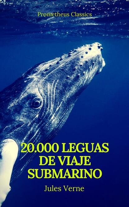 Julio  Verne - Veinte mil leguas de viaje submarino (Prometheus Classics)
