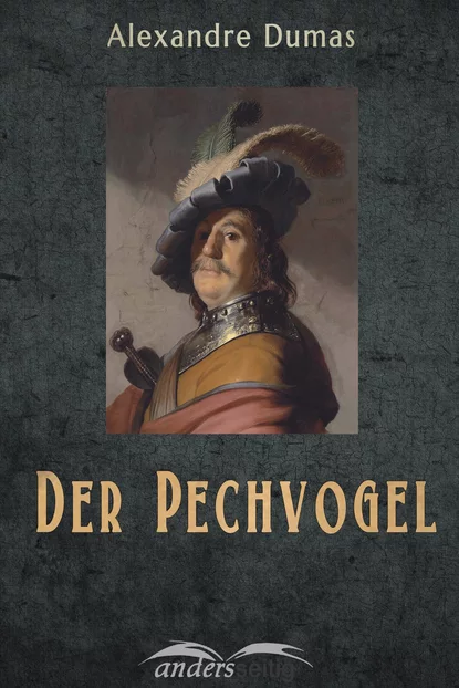 Обложка книги Der Pechvogel, Alexander Dumas