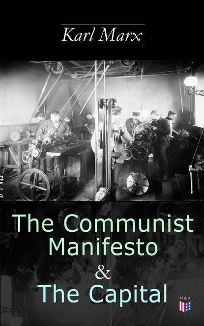 Karl Marx - The Communist Manifesto & The Capital