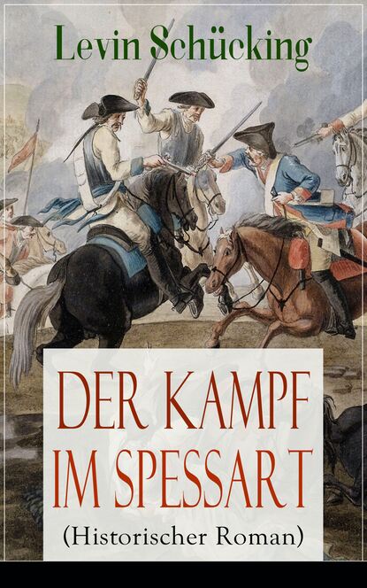 

Der Kampf im Spessart (Historischer Roman)