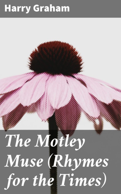 

The Motley Muse (Rhymes for the Times)