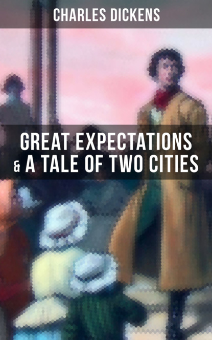 Charles Dickens - Charles Dickens: Great Expectations & A Tale of Two Cities