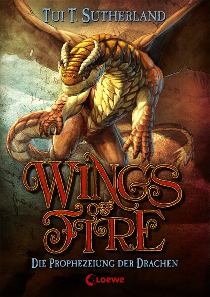 Wings of Fire (Band 1) - Die Prophezeiung der Drachen - Tui T. Sutherland