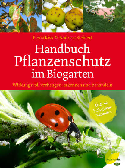Handbuch Pflanzenschutz im Biogarten (Andreas  Steinert). 