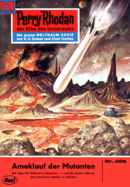 William Voltz - Perry Rhodan 408: Amoklauf der Mutanten