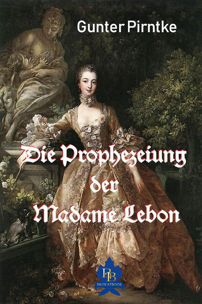 Gunter Pirntke - Die Prophezeiung der Madame Lebon