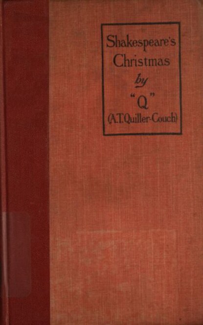 Arthur Quiller-Couch - Shakespeare's Christmas and Stories