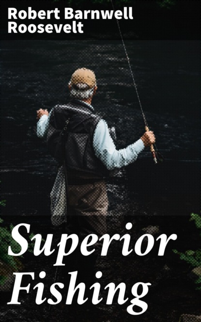 

Superior Fishing