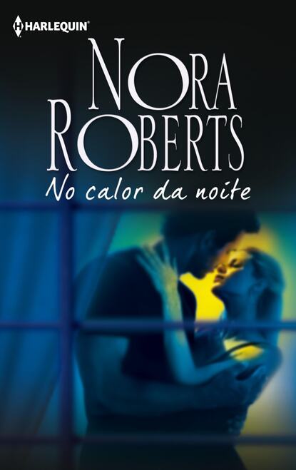 Нора Робертс - No calor da noite